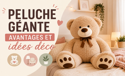 Peluche géante : avantages, idées déco et guide d'achat